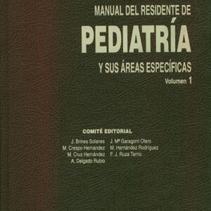Manual del Residente de Pediatría y sus áreas específicas. (2 Vol.)